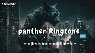 Panther Ringtone Viral Ringtone Trending Ringtone Attitude Ringtone Cool Ringtone Ringtone 2024 New [upl. by Mccallion281]