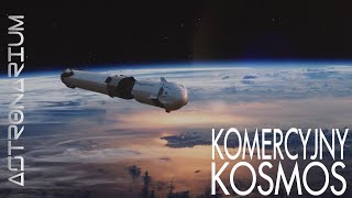 Komercyjny kosmos  Astronarium 119 [upl. by Ecnarrot538]