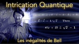 Intrication Quantique 24  Les inégalités de Bell [upl. by Okeim]