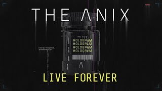 The Anix  Live Forever [upl. by Auhs]