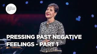 Pressing Past Negative Feelings  Part 1  Joyce Meyer  Enjoying Everyday Life Teaching [upl. by Akehsar884]