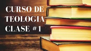 Curso de Teología  Clase 1 [upl. by Ailimat]