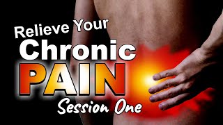 Mastering Chronic Pain Hypnosis for Long Term Pain Relief Session One [upl. by Hareenum]