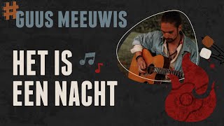 HET IS EEN NACHT van Guus Meeuwis op gitaar  Kampvuurheld 2 [upl. by Uon819]