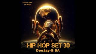 DJ G SA  Hip Hop Set 30 Aidam John amp Lil Willy [upl. by Danby]