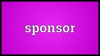 Sponsor Meaning [upl. by Enimsaj8]