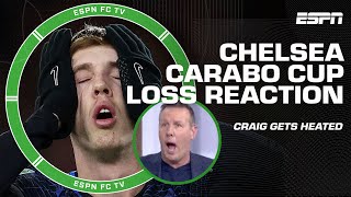 FULL REACTION to Chelsea’s Carabao Cup loss 👀 ‘ABSOLUTE CRAP’  Craig Burley  ESPN FC [upl. by Raimes983]