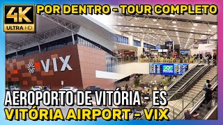 POR DENTRO do AEROPORTO Internacional de VITÓRIA ESPÍRITO SANTO 2024  VITORIA AIRPORT VIX [upl. by Aihsak68]