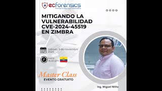 MasterCLASS  Mitigando la vulnerabilidad CVE202445519 en Zimbra [upl. by Itnavart]