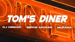 DJ DimixeR Serge Legran MURANA  Toms Diner  Official Audio [upl. by Dari]