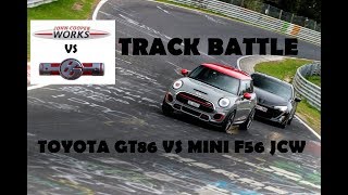 Toyota GT86 VS MINI F56 JCW TRACK BATTLE on Nürburgring Nordschleife [upl. by Wescott]