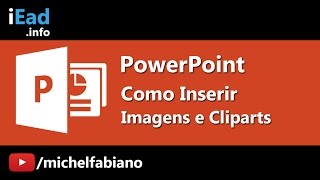 Inserir Imagem e Cliparts no PowerPoint  2010  Como inserir Clipart no PowerPoint [upl. by Yusem]