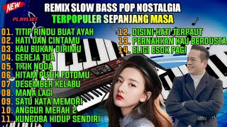 REMIX PALEMBANG SLOW BASS POP NOSTALGIA HITS 2024  Alangalangpro [upl. by Sibley751]