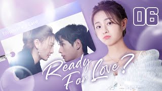 【ENG SUB】Ready For Love 06  The domineering CEO and his contract lover He ChangXi Ju KeEr [upl. by Lola]