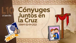 Escuela Sabática LIKE  Lección 10  Cónyuges Juntos en la cruz [upl. by Cynde124]