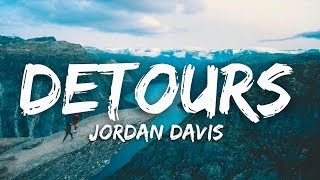 Jordan Davis  Detours Lyrics [upl. by Ennaihs589]