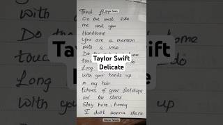 Taylor Swift Delicate Lyrics swifties taylorswift songlyrics handwriting lyrics lyrical [upl. by Gipsy]