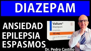 DIAZEPAM VALIUM👌en ANSIEDAD y FIBROMIALGIA Uso correcto Dosis Efectos secundarios 📘Dr PEDRO CASTILLO [upl. by Netsirhk]