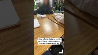 Police talk to students inside North Texas classroom after officerinvolved shooting [upl. by Fogel]