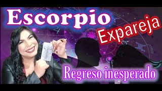 Escorpio Ex Regresa inesperadamente a tu vida te desea y quiere un compromiso [upl. by Leeanne]