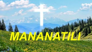 MANANATILI WITH LYRICS  STILL TAGALOG VERSION  CHRISTIAN WORSHIP SONG [upl. by Nyssa]