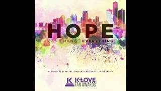 Hope Can Change Everything  KLove World Premiere [upl. by Mcleroy]