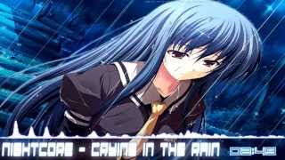 【Nightcore】 Crying in the Rain HQ1080p Lyrics [upl. by Acir]