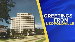 Greetings from Leopoldville Belgian Congo [upl. by Janerich999]