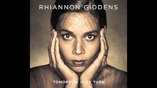 Rhiannon Giddens  Tomorrow Is My Turn [upl. by Ademordna]