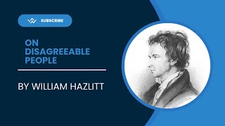 On disagreeable people by William Hazlitt summary in hindi [upl. by Lenrad]