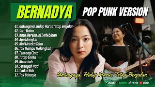 UNTUNGNYA HIDUP HARUS TETAP BERJALAN  BERNADYA  SATU BULAN  POP PUNK COVER  FULL ALBUM POP VIRAL [upl. by Hughett]