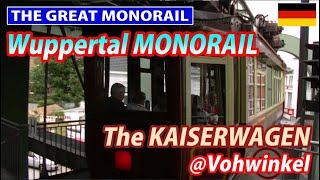 Wuppertal Suspended Monorail  The KAISERWAGEN at Vohwinkel [upl. by Vil]