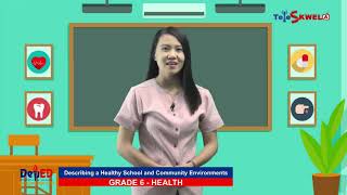 HEALTH 6  Q2 HEALTHY SCHOOL AND COMMUNITY ENVIRONMENT [upl. by Cate995]