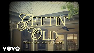 Callista Clark Scotty McCreery  quotGettin Oldquot Official Lyric Video [upl. by Noiemad]