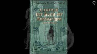 Arthur Conan DOYLE  Sherlock Holmes Der Bund der Rothaarigen  Hörbuch komplett [upl. by Docilu]