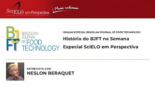 História do BJFT na Semana Especial SciELO em Perspectiva – Entrevista com Neslon Beraquet [upl. by Olgnaed]