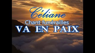 Céliane  VA EN PAIX  Confrontation au deuil Cérémonies funérailles [upl. by Elo]