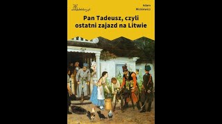 Pan Tadeusz czyli ostatni zajazd na Litwie  Adam Mickiewicz  Audiobook [upl. by Selwyn]