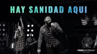 Hay Sanidad Aqui  Free Worship [upl. by Shulman]