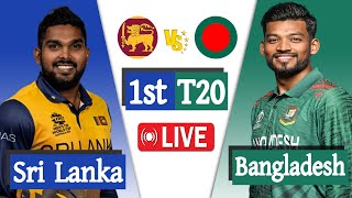 Bangladesh vs Sri Lanka Live  Ban vs Sl live 1st T20 Match Score  Live Cricket Bangladesh [upl. by Trela]