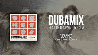 DUBAMIX • Jeanne feat Gé Latwal amp Nada PAROLES [upl. by Beshore843]