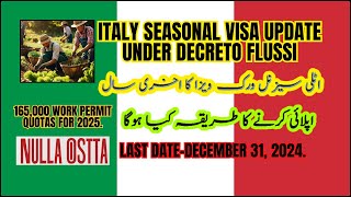 Italy seasonal work visa 2025 for Pakistan nullaosta decretoflussi [upl. by Hertzog774]