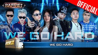 WE GO HARD Suboi JustaTee Karik Thái VG BigDaddy Andree B Ray  Rap Việt Mùa 3 Live Stage [upl. by Lowell]