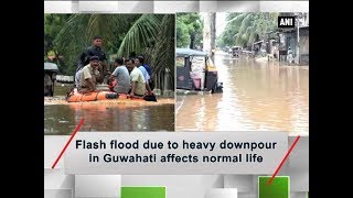 Flash flood due to heavy downpour in Guwahati affects normal life  Assam News [upl. by Jewell]