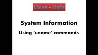 12 Linux  System information using quotunamequot commands [upl. by Aiynat]