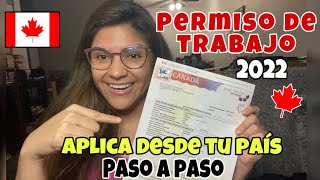 ✅PERMISO DE TRABAJO EN CANADÁ 2022 Cómo conseguirlo aplicando DESDE TU PAÍS🇨🇦Explico Paso a paso [upl. by Florry]