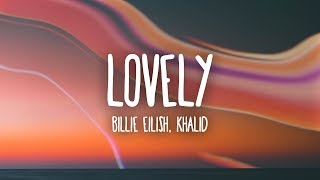 Billie Eilish  lovely Lyrics ft Khalid [upl. by Ynad931]