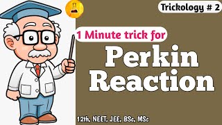 One minute trick for Perkin reaction Chemistry Junction [upl. by Annaerdna3]