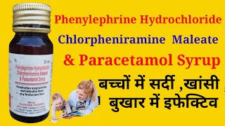 Phenylephrine Hydrochloride Chlorpheniramine Maleate amp Paracetamol Syrup Uses in Hindi [upl. by Rimidalv]