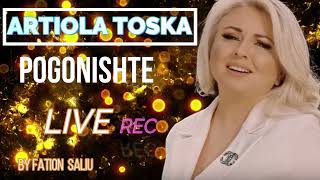 ARTIOLA TOSKA  Pogonishte Dasmash LIVEOfficial Audio [upl. by February]